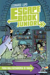 Copertina del libro Fuga dall'Accademia di magia. Escape book junior. di Leonardo Lupo
