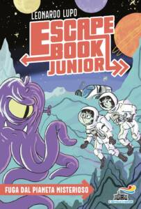 Copertina del libro Fuga dal pianeta misterioso. Escape book junior. di Leonardo Lupo